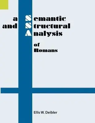 Ellis W Deibler - Semantic and Structural Analysis of Romans, Häftad. Tillgänglighet: Lägg i varukorg