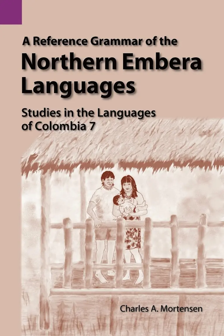 Jacob Harold Greenlee, Charles Arthur Mortensen - Reference Grammar of the Northern Embera Languages, Häftad. Tillgänglighet: Lägg i varukorg
