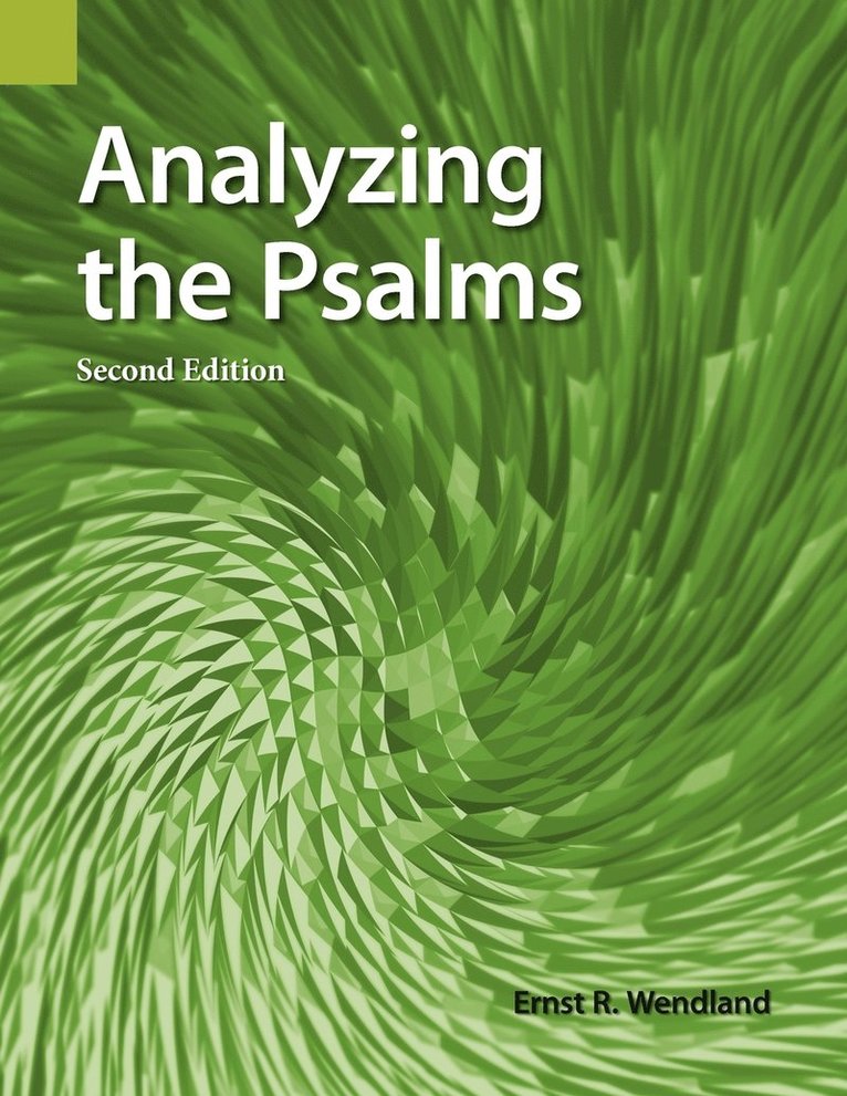 Ernst R. Wendland - Analyzing the Psalms, 2nd Edition, Häftad