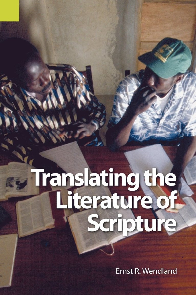 Ernst R Wendland - Translating the Literature of Scripture, Häftad