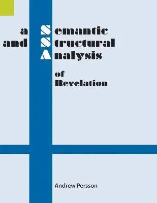 Andrew Persson - Semantic and Structural Analysis of Revelation, Häftad. Tillgänglighet: Lägg i varukorg
