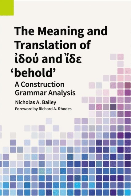 Nicholas A Bailey - Meaning and Translation of ?d?? and ?de 'behold', E-bok