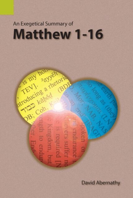 David Abernathy - Exegetical Summary of Matthew 1-16, E-bok