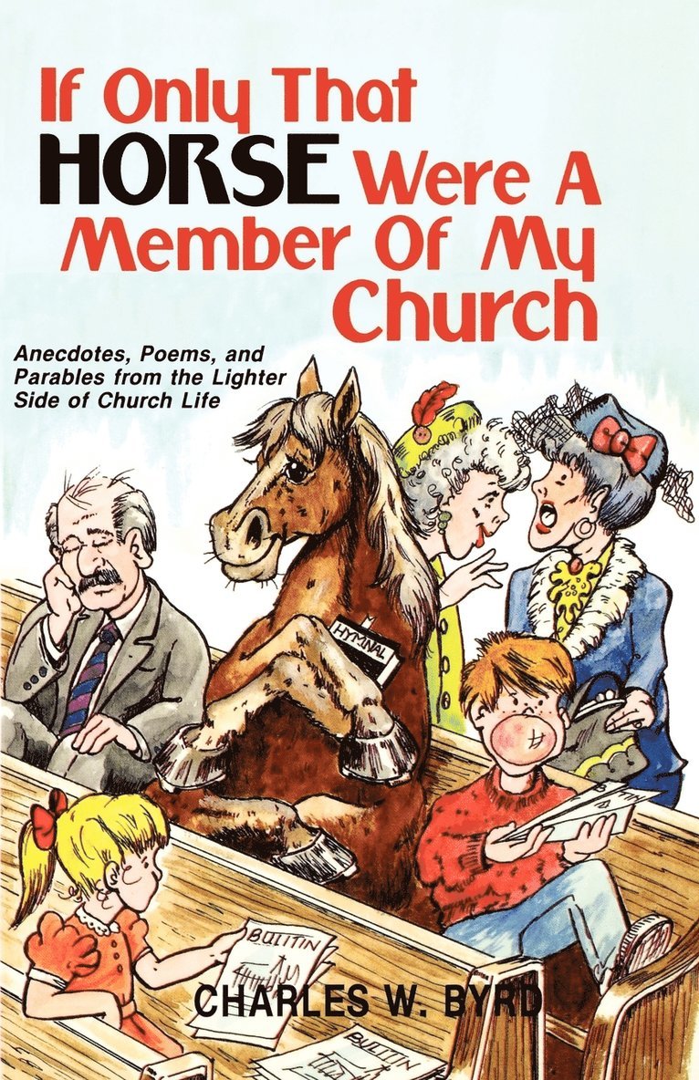 Charles W. Byrd, Michael L. Sherer - If Only That Horse Were a Member of My Church, Häftad