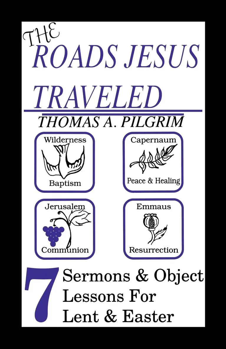 Thomas A Pilgrim - Roads Jesus Traveled, Häftad. Tillgänglighet: Lägg i varukorg