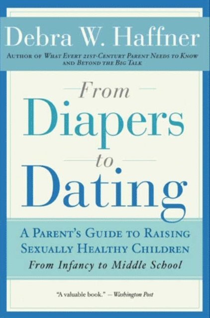 Reverend Debra W. Haffner - From Diapers to Dating, E-bok