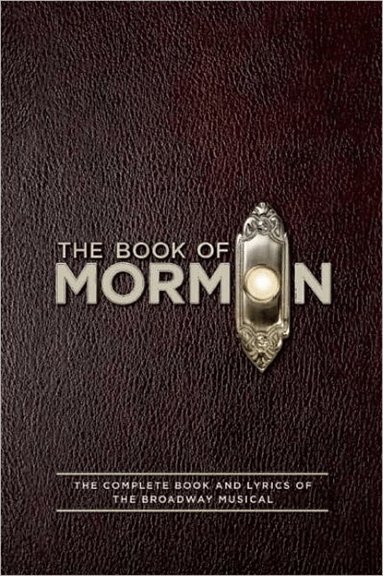Book of Mormon Script Book by Trey Parker, Robert Lopez, Matt Stone