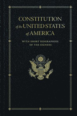 Founding Fathers - Constitution of the United States: With Short Biographies of the Signers, Inbunden