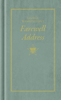 George Washington - George Washington's Farewell Address, Inbunden
