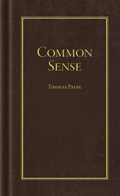 Thomas Paine - Common Sense, Inbunden