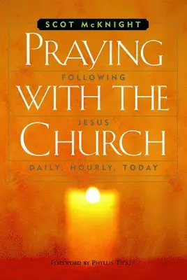 Scot McKnight - Praying with the Church, Häftad. Tillgänglighet: Lägg i varukorg