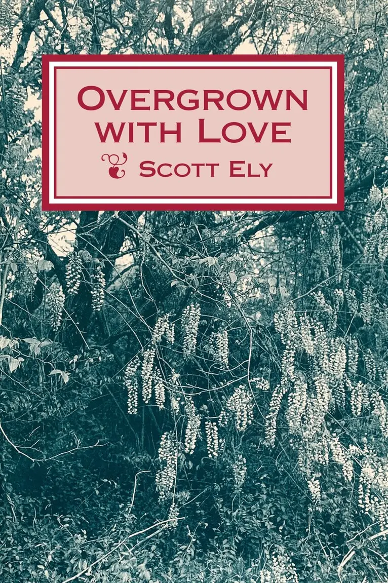 Scott Ely - Overgrown with Love, Häftad. Tillgänglighet: Tillfälligt slut