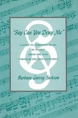 Barbara Garvey Jackson - Say Can You Deny Me, Inbunden. Tillgänglighet: Lägg i varukorg