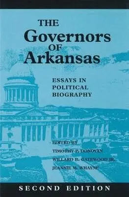 Jr. Gatewood, Timothy P. Donovan, Jeannie M. Whayne - Governors of Arkansas, Inbunden. Tillgänglighet: Tillfälligt slut