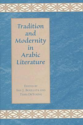 Terri DeYoung, Issa J. Boullata, Terri DeYoung, Mounah Abdullah Khouri - Tradition and Modernity in Arabic Literature, Inbunden. Tillgänglighet: Tillfälligt slut