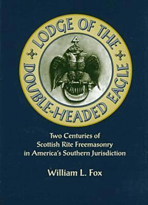 William L. Fox - Lodge of the Double-Headed Eagle, Inbunden. Tillgänglighet: Tillfälligt slut