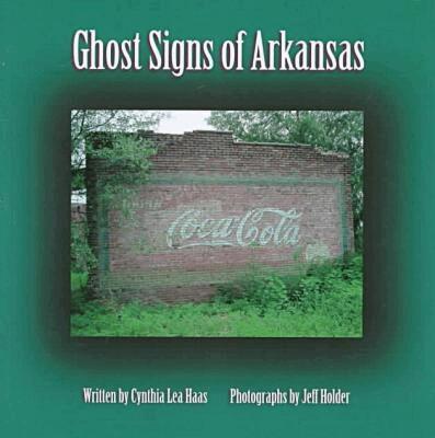Cynthia Haas, C L Haas, Jeff Holder - Ghost Signs of Arkansas, Häftad. Tillgänglighet: Tillfälligt slut