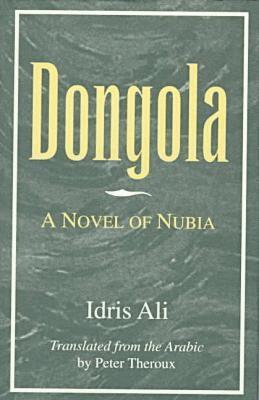 Idrais Alai, Peter Theroux - Dongola, Inbunden. Tillgänglighet: Tillfälligt slut