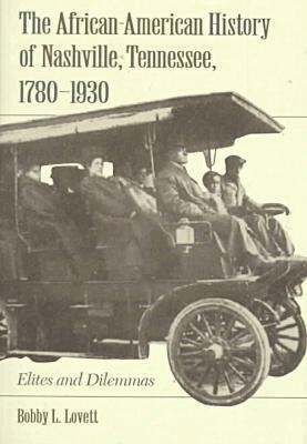 Bobby L. Lovett - African-American History of Nashville, Tennessee, 1780-1930, Inbunden. Tillgänglighet: Tillfälligt slut