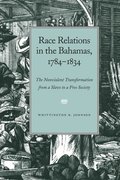 Race Relations in the Bahamas, 1784-1834
