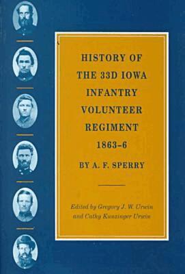 A.F. Sperry - History of the 33rd Iowa Infantry Volunteer Regiment, 1863-66, Häftad. Tillgänglighet: Tillfälligt slut