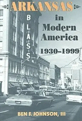Ben F. Johnson III - Arkansas in Modern America, 1930-1999, Inbunden. Tillgänglighet: Tillfälligt slut