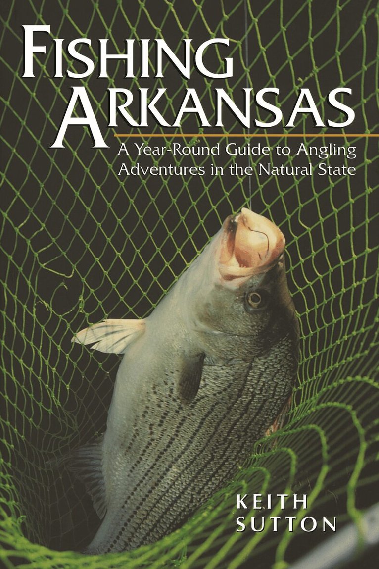 Keith Sutton - Fishing Arkansas, Häftad. Tillgänglighet: Tillfälligt slut