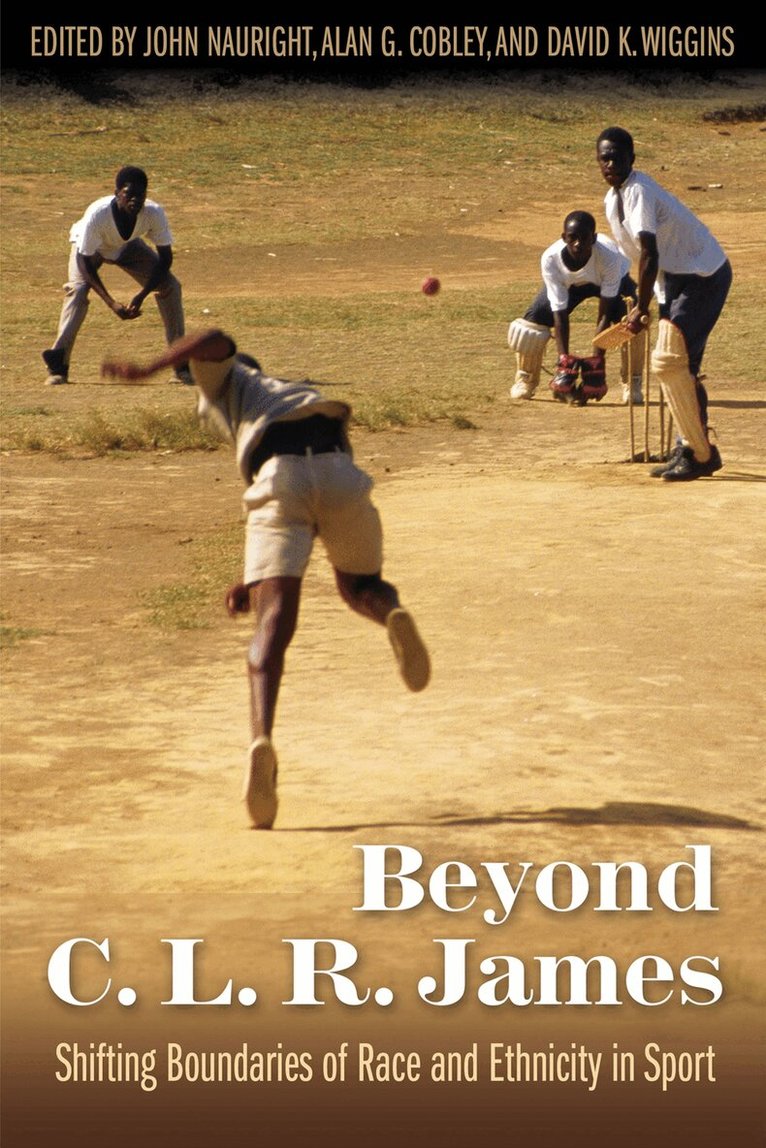 John Nauright, Alan G. Cobley, David K. Wiggins - Beyond C. L. R. James, Häftad. Tillgänglighet: Tillfälligt slut