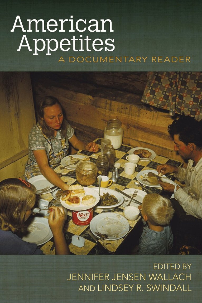 Jennifer Jensen Wallach, Lindsey R. Swindall - American Appetites, Häftad. Tillgänglighet: Tillfälligt slut