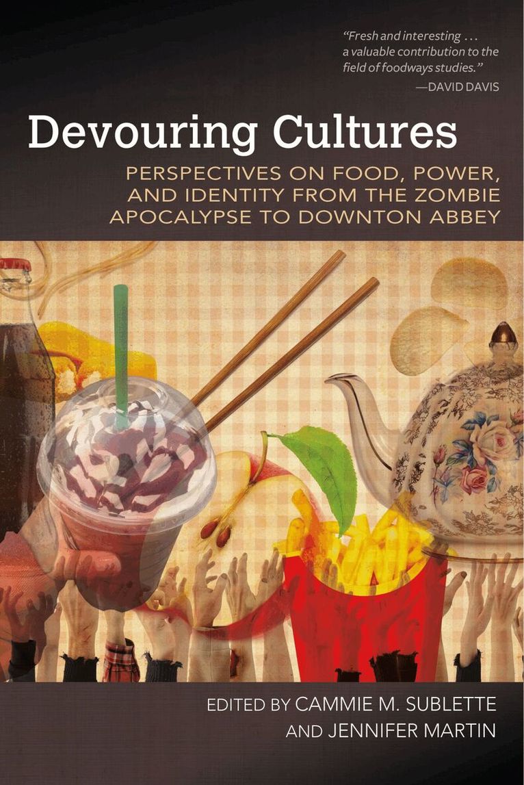 Cammie M. Sublette, Jennifer Martin - Devouring Cultures, Häftad. Tillgänglighet: Tillfälligt slut