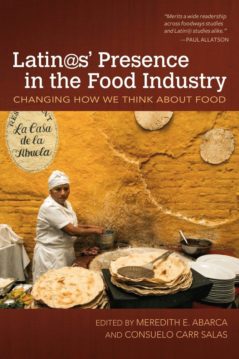 Consuelo Carr Salas, Meredith E. Abarca - Latin@s' Presence in the Food Industry, Häftad. Tillgänglighet: Tillfälligt slut