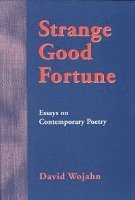 David Wojahn - Strange Good Fortune, Häftad. Tillgänglighet: Tillfälligt slut
