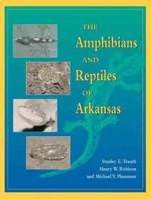 Stanley E. Trauth, Henry W. Robison, Michael V. Plummer - Amphibians and Reptiles of Arkansas, Inbunden. Tillgänglighet: Tillfälligt slut