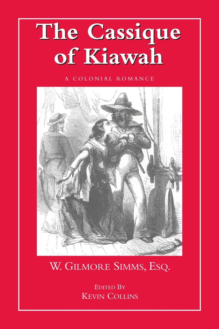 William Gilmore Simms, Kevin Collins - Cassique of Kiawah, Häftad. Tillgänglighet: Tillfälligt slut