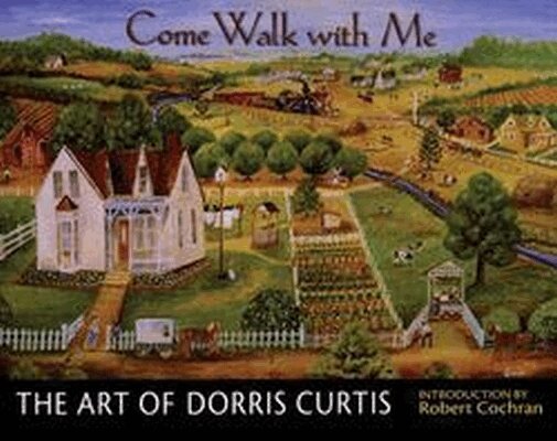Dorris Curtis, Robert Cochran - Come Walk with Me, Inbunden. Tillgänglighet: Tillfälligt slut
