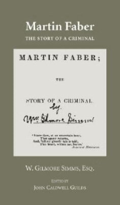 William Gilmore Simms, John Caldwell Guilds - Martin Faber, Häftad. Tillgänglighet: Tillfälligt slut
