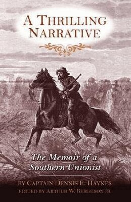 Dennis E. Haynes, Arthur W. Bergeron Jr. - Thrilling Narrative, Inbunden. Tillgänglighet: Tillfälligt slut