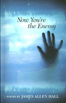 James Allen Hall - Now You're the Enemy, Häftad. Tillgänglighet: Tillfälligt slut
