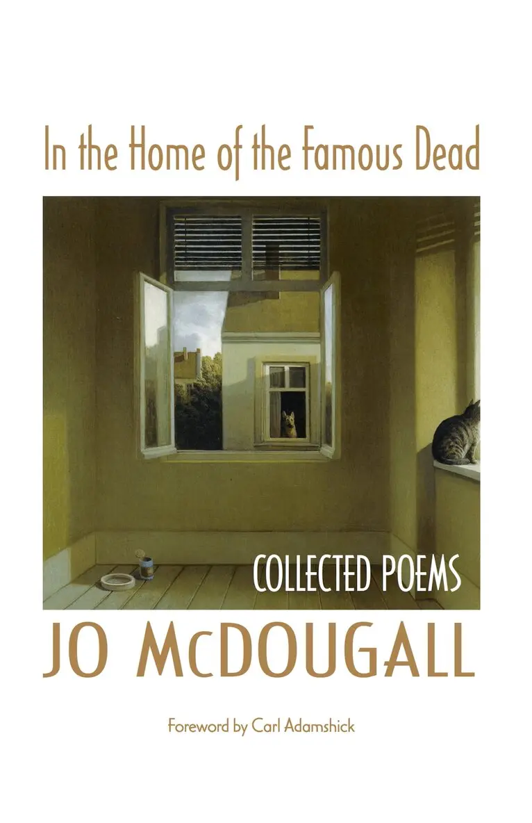 Jo McDougall - In the Home of the Famous Dead: Collected Poems, Häftad. Tillgänglighet: Tillfälligt slut