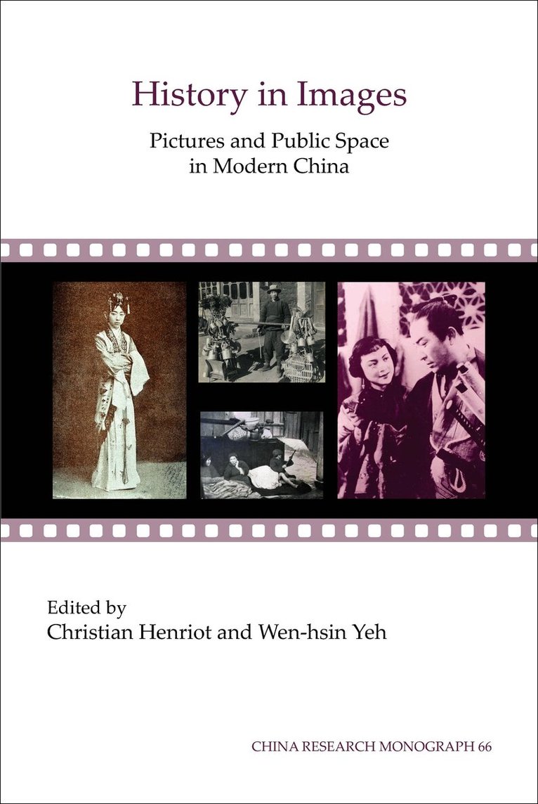 Christian Henriot, Wen-hsin Yeh - History in Images, Häftad