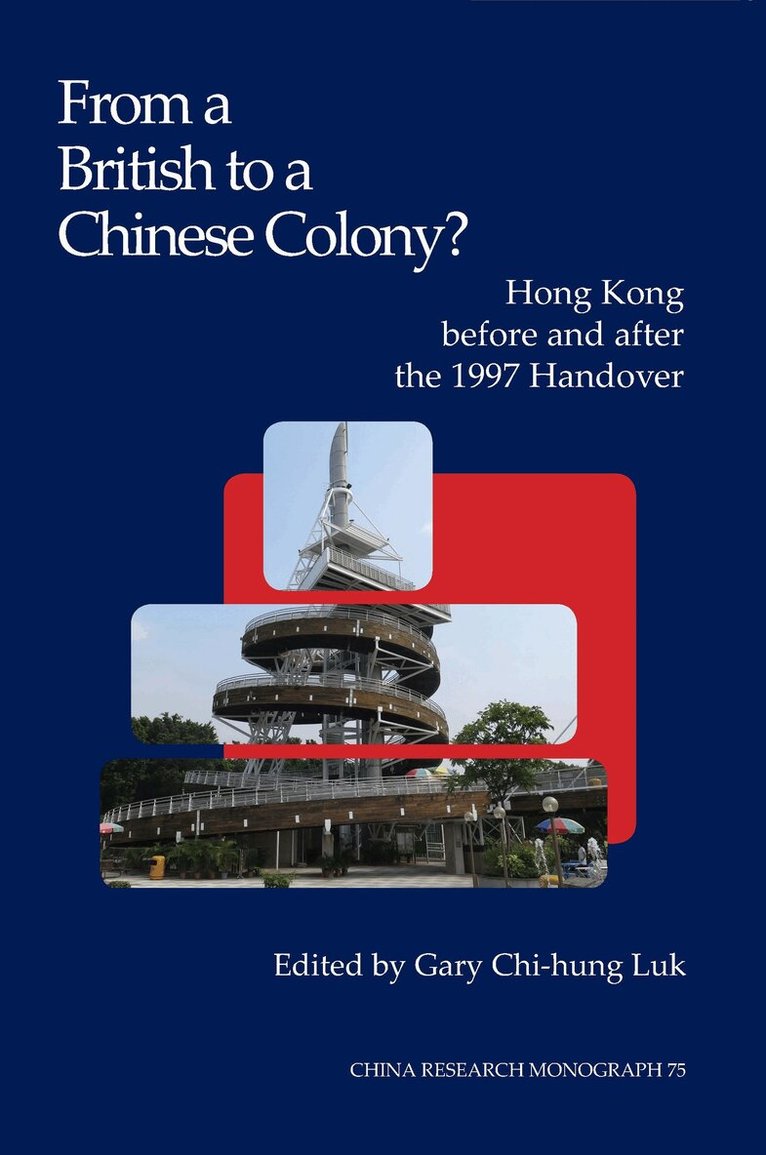 Gary Chi-hung Luk - From a British to a Chinese Colony?, Häftad