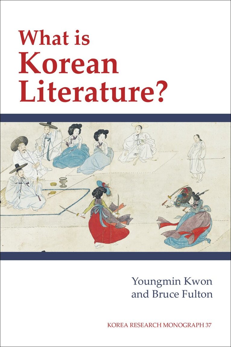 Youngmin Kwon, Bruce Fulton - What Is Korean Literature?, Häftad
