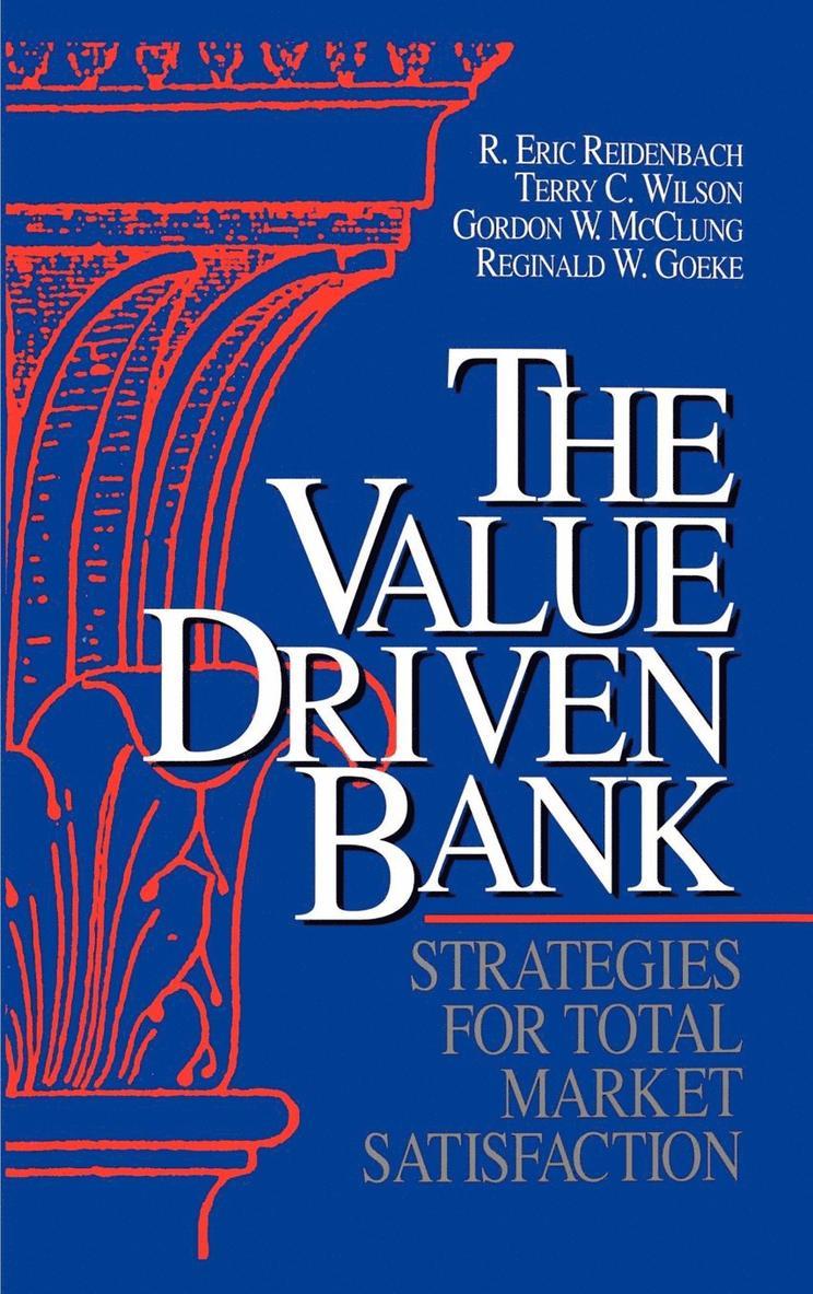 R. Eric Reidenbach, etc. - Value-Driven Bank, Inbunden