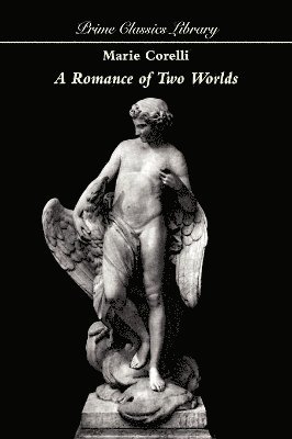 Marie Corelli - Romance of Two Worlds, Häftad. Tillgänglighet: Lägg i varukorg