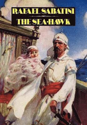 Rafael Sabatini - Sea-Hawk, Inbunden
