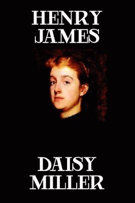 Henry James - Daisy Miller, Inbunden