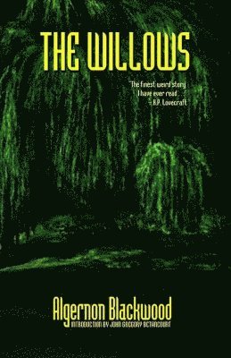 Algernon Blackwood - Willows, Inbunden