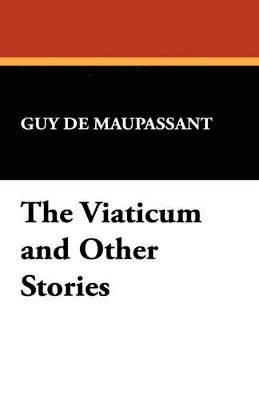 Viaticum and Other Stories