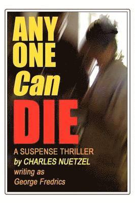 Charles Nuetzel - Any One Can Die, Häftad