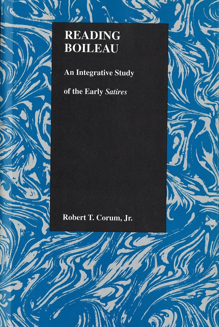 Robert T. Corum - Reading Boileau, Inbunden